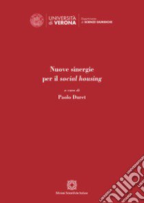 Nuove sinergie per il «social housing» libro di Duret P. (cur.)