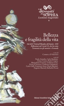 Bellezza e fragilità della vita libro di D'Aronzo C. (cur.)