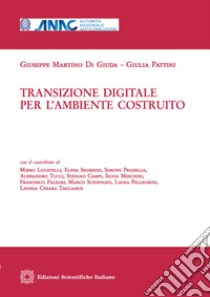 Transizione digitale per l'ambiente costruito libro di Di Giuda Giuseppe Martino; Pattini Giulia