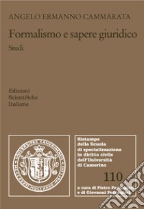 Formalismo e sapere giuridico. Studi libro di Cammarata Angelo Ermanno