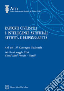 Rapporti civilistici e intelligenze artificiali: attività e responsabilità libro di Perlingieri Pietro; Giova Stefania; Prisco Immacolata