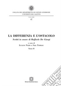 La differenza e l'ostacolo. Scritti in onore di Raffaele De Giorgi libro di Nuzzo Luciano; Tommasi Sara