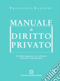 Manuale di diritto privato libro di Gazzoni Francesco