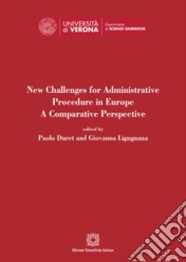 New Challenges for Administrative Procedure in Europe libro di Duret P. (cur.); Ligugnana G. (cur.)