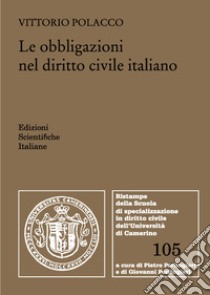 Le obbligazioni nel diritto civile italiano libro di Polacco Vittorio