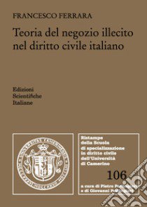 Teoria del negozio illecito nel diritto civile italiano libro di Ferrara Francesco