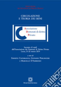 Circolazione e teoria dei beni libro di Capobianco E. (cur.); Perlingieri G. (cur.); D'Ambrosio M. (cur.)