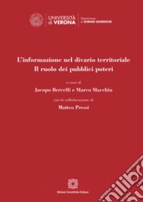 L'informazione nel divario territoriale. Il ruolo dei pubblici poteri libro di Bercelli J. (cur.); Macchia M. (cur.)