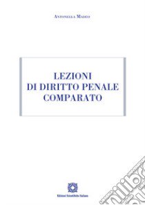 Lezioni di diritto penale comparato libro di Madeo Antonella