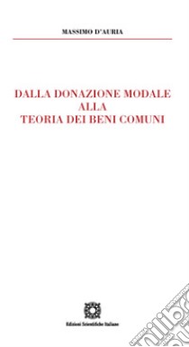 Dalla donazione modale alla teoria dei beni comuni libro di D'Auria Massimo