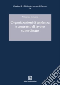 Organizzazioni di tendenza e contratto di lavoro subordinato libro di Cangemi Vincenzo