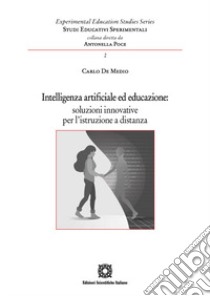 Intelligenza artificiale ed educazione: soluzioni innovative per l'istruzione a distanza libro di De Medio Carlo