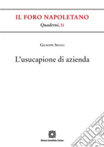 L'usucapione di azienda libro di Spoto Giuseppe