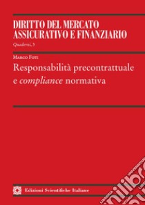 Responsabilità precontrattuale e compliance normativa libro di Foti Marco