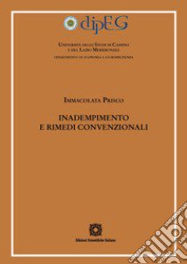 Inadempimento e rimedi convenzionali libro di Prisco Immacolata