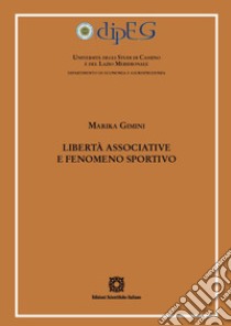 Libertà associative e fenomeno sportivo libro di Gimini Marika