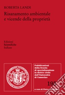 Risanamento ambientale e vicende della proprietà libro di Landi Roberta