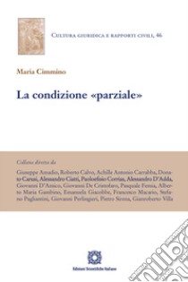 La condizione «parziale» libro di Cimmino Maria