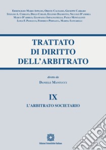 Trattato di diritto dell'arbitrato. Vol. 9: L' arbitrato societario libro