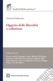 Oggetto delle liberalità e collazione libro di Schiavone Giovanni