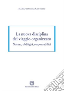 La nuova disciplina del viaggio organizzato libro di Cocuccio Mariafrancesca