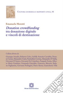 Donation crowdfunding tra donazione digitale e vincoli di destinazione libro di Morotti Emanuela