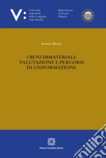 I beni immateriali: valutazione e percorsi di uniformazione libro di Russo Andrea