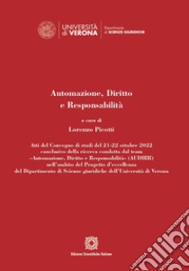 Automazione, diritto e responsabilità libro di Picotti L. (cur.)