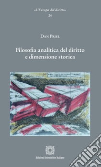 Filosofia analitica del diritto e dimensione storica libro di Priel Dan