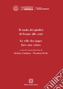 Il ruolo dei giudici di fronte alle crisi libro di Catalano S. (cur.); Perlo N. (cur.)