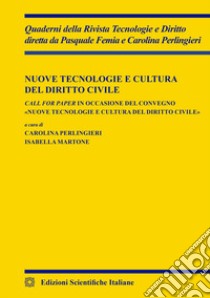 Nuove tecnologie e cultura del diritto civile libro di Perlingieri C. (cur.); Martone I. (cur.)