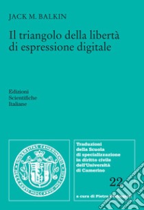 Il triangolo della libertà di espressione digitale libro di Balkin Jack M.