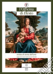 L'officina di Efesto. Rivista di storia dell'arte (2021). Vol. 1 libro