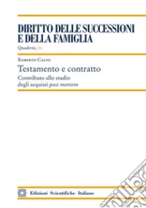 Testamento e contratto libro di Calvo Roberto