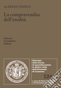 La compravendita dell'eredità libro di Fedele Alfredo