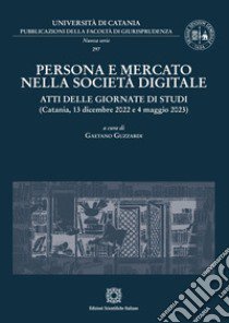 Persona e mercato nella società digitale libro di Guzzardi G. (cur.)