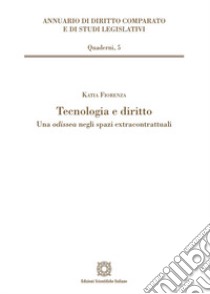 Tecnologia e diritto libro di Fiorenza Katia