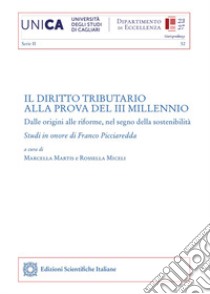 Il diritto tributario alla prova del III millennio libro di Martis M. (cur.); Miceli R. (cur.)