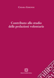 Contributo allo studio delle prelazioni volontarie libro di Ghionni Chiara