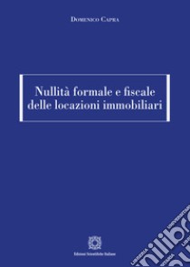 Nullità formale e fiscale delle locazioni immobiliari libro di Capra Domenico