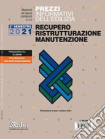 Prezzi informativi dell'edilizia. Recupero ristrutturazioni manutenzione. Ottobre 2021. libro