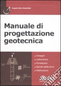 Manuale di progettazione geotecnica libro di Rabuffetti Angelo Silvio