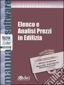 Elenco e analisi prezzi in edilizia. Con CD-ROM libro