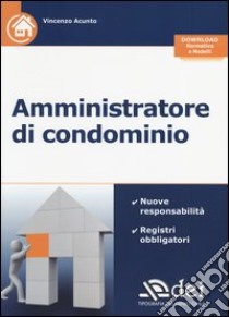 Amministratore di condominio libro di Acunto Vincenzo