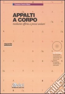 Appalti a corpo mediante offerta a prezzi unitari. Con CD-ROM libro di Bifano Francesco S.