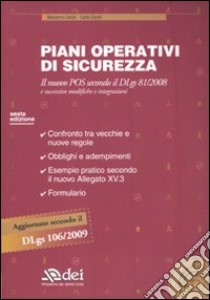 Piani operativi di sicurezza. Il nuovo POS secondo il DLgs 81/2008 e successive modifiche e integrazioni. Con CD-ROM libro di Caroli Massimo; Caroli Carlo