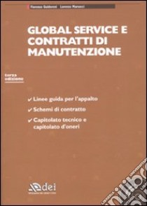 Global service e contratti di manutenzione. Con CD-ROM libro di Guidoreni Fiorenzo; Marsocci Lorenzo