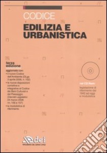 Edilizia e urbanistica. Codice. Con CD-ROM libro