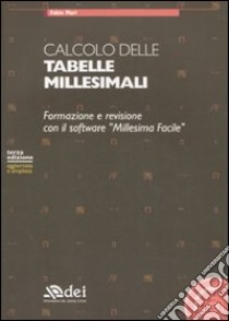 Calcolo delle tabelle millesimali. Formazione e revisione. Con CD-ROM libro di Mari Fabio