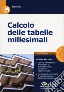 Calcolo delle tabelle millesimali. Con CD-ROM libro di Mari Fabio